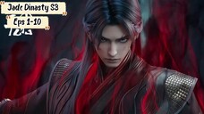Jade Dinasty S3 Eps 1-10 Sub Indo Hd