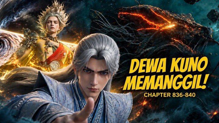 DEWA KUNO BINTANG 8 MEMANGGIL WANG LIN‼️| Renegade Immortal 836-840🚀
