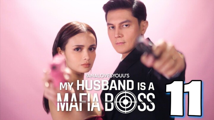 My Husband Is A Mafia Boss : Episode 11 EngSub