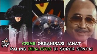 CRIMINAL ORGANIZATION CRIME: MUSUH PALING REALISTIS DI DUNIA SUPER SENTAI (JAKQ Dengekitai)