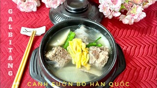 GALBITANG- CANH SƯỜN BÒ HÀN QUỐC/ Món canh top 6 món ngon nổi tiếng của Hàn phải thưởng thức.