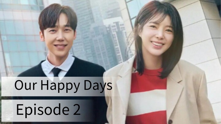 Our Happy Days (2026) | Episode 2 | EngSub