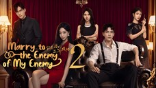 EP2/24 Marry to the Enemy of My Enemy (2025)