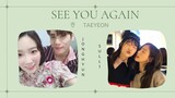 see you again - taeyeon / for jonghyun and sulli
