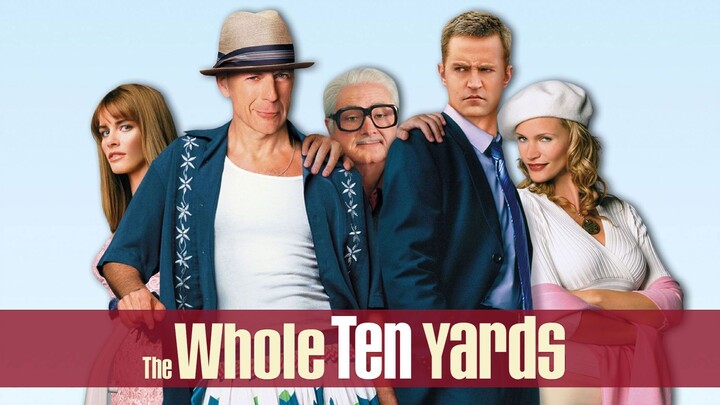 Watch The Whole Ten Yards Full Movie 2004 HD