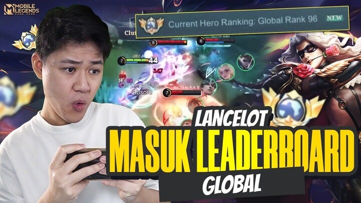 AKHIRNYA MASUK LEADERBOARD GLOBAL MENUJU TOP 1 LANCELOT - Mobile Legends