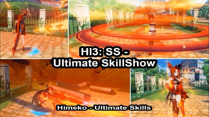 HI3: SS - Ultimate Skill Show: Himeko - Ultimate Skills
