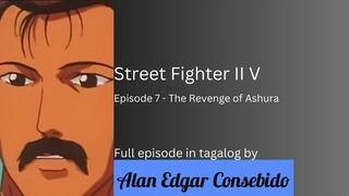 Street Fighter II V (Tagalog) Episode 7 - Appearance of the Secret Technique