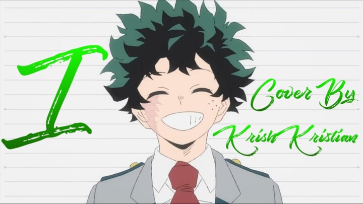 [ Ending BNHA ] | "I" | Cover | KrishKristian