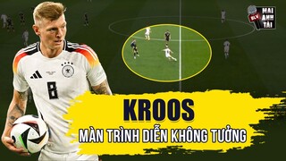 TONI KROOS VÀ MÀN TRÌNH DIỄN KHÔNG TƯỞNG NGÀY MỞ MÀN EURO: PHÁ KỶ LỤC 44 NĂM VÀ TỶ LỆ CHÍNH XÁC 99%