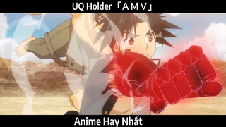 UQ Holder「ＡＭＶ」Hay Nhất