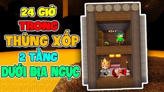 THỬ THÁCH 24 GIỜ SỐNG TRONG THÙNG XỐP 2 TẦNG DƯỚI ĐỊA NGỤC