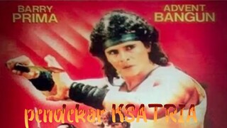 BARRY PRIMA _PENDEKAR KSATRIA_FULL MOVIE