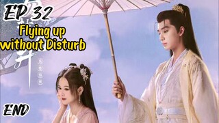 [ENG] EP 32 END Flying up without Disturb