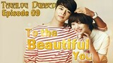 To The Beαutiful You Episode 09