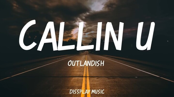Outlandish - Callin' U With Lyrics