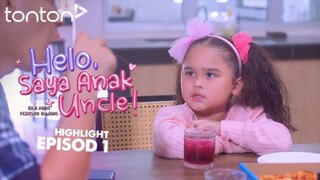 Helo, Saya Anak Uncle! Episod 1