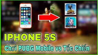 Review Test Khả Năng Chơi PUBG Mobile Và Liên Minh Tốc Chiến Trên IPhone 5S | Kênh Ocgynn