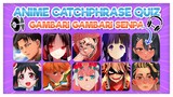 Anime voice Quiz 🧩⌛️ - Guess The Character From Catchphrase