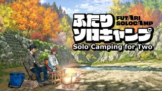 Solo Camping for Two Episode 16
