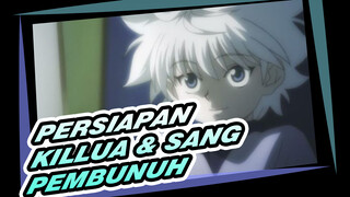 Killua | Persiapan Sang Pembunuh