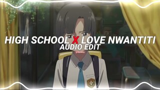 high school x love nwantiti - nicki minaj ft. lil wayne, ckay [edit audio]