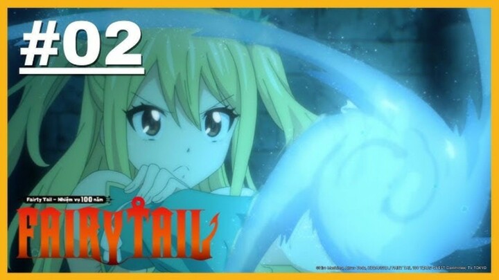 Fairy Tail - Nhiệm vụ 100 năm - Tập 2 [Vietsub]