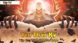 Yêu Thần Ký Tập 81 - Làn sóng đan dược