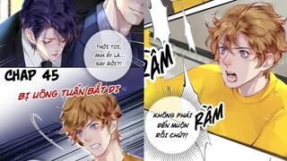 [ Đam mỹ ] Chung Cư Của Các Ảnh Đế - Chap 45: Tần Tu bị bắt đi