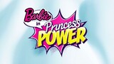 Barbie™ In Princess Power (2015)