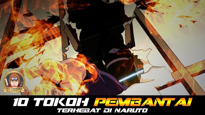 10 TOKOH PEMBANTAI TERHEBAT DI NARUTO