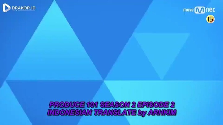 Produce 101 Season 2 EPS 02