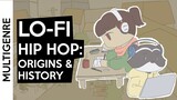 Lofi Hiphop: Origins and History [MultiGenre]