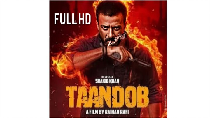 Taandob movie Full Hd | Sakib Khan 2025 original |Bangladeshi| তাণ্ডব মুভি শাকিব খান