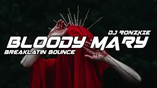 Bloody Mary - Lady Gaga [ Breaklatin Bounce Remix ] Dj Ronzkie Remix | New TikTok Viral 2023
