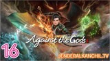 AGAINST THE GODS - EPS. 16 SUB. INDO