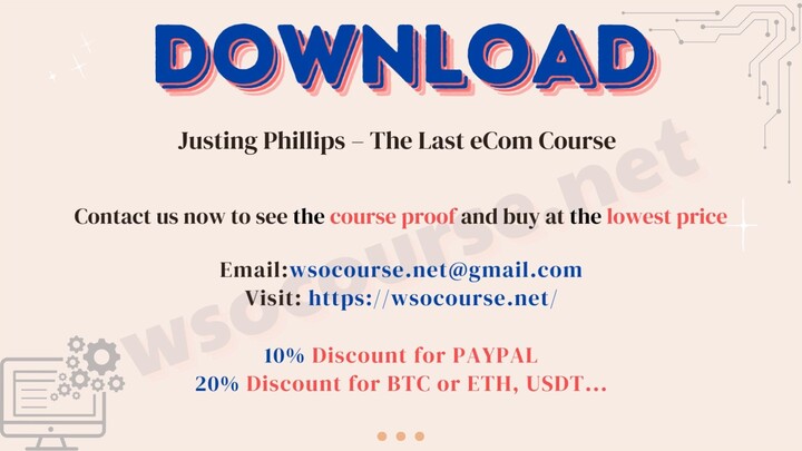 [WSOCOURSE.NET] Justing Phillips – The Last eCom Course