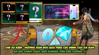 Free Fire| Chê sự kiện - Hướng dẫn đổi quà Free "cực đỉnh" của Garena - Vòng quay mới không tốn kc