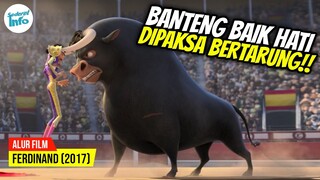 BANTENG RAKSASA YANG TAK INGIN KEKERASAN!! | ALUR CERITA FERDINAND (2017)