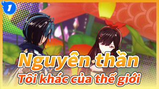Nguyên thần 
Tôi khác của thế giới_1