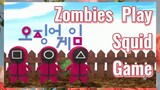 Zombies Play Squid Game