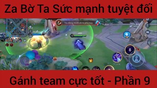 Za Bờ Ta sức mạnh tuyệt đối gánh team #9