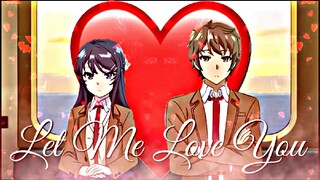 Bunny girl senpai - Let Me Love You {Amv Typography}