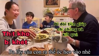 Thịt kho bị khét/kể chuyện ông xã đi lấy tiền giúp chị/Cuộc sống pháp/món ngon mỗi ngày/Bữa cơm