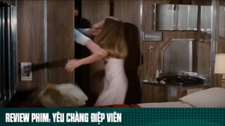 REVIEW PHIM: “ YÊU CHÀNG ĐIỆP VIÊN “ ( Phần 7 ) #reviewphimhaynhat
