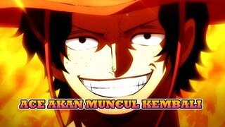 GAWAT!!! ACE AKAN DI SUMMON OLEH VEGAPUNK??