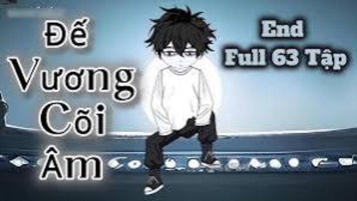 Diễn viên âm giới || Đế vương cõi âm full version 1-2  [/] Thiên môn sub
