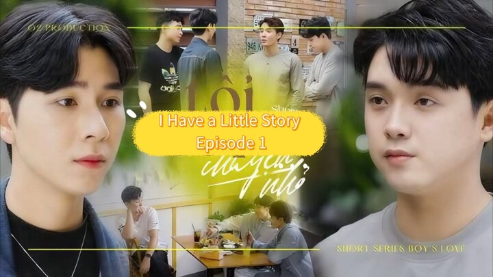 I Have a Little Story Episode 1 (Mini BL SERIES) Vietnam [English Sub]