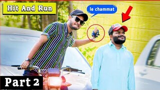 Hit And Run Prank in Pakistan - Part 2 | Pranks In Pakistan