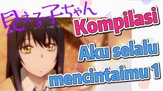 [Mieruko-chan] Kompilasi | Aku selalu mencintaimu 1